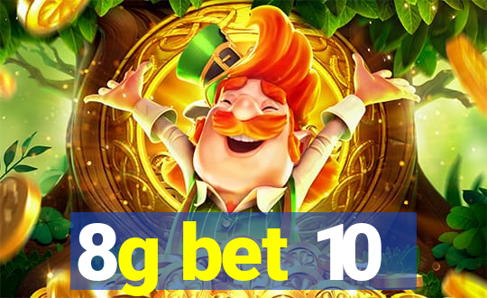 8g bet 10